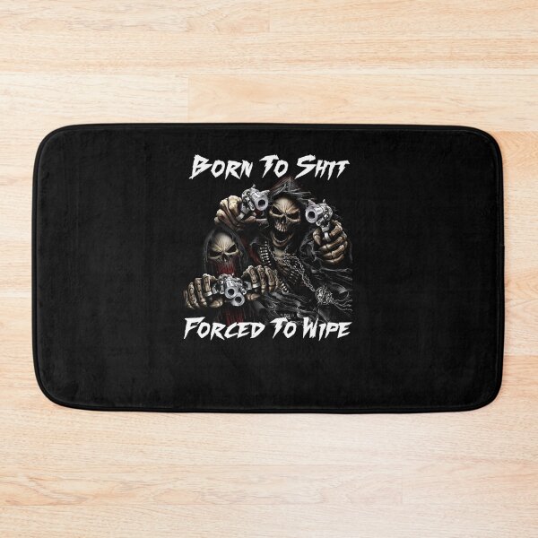 Item preview, Born To Shit Forced To Wipe 2 Funny Skull Badass Skeleton with Guns Meme designed and sold by HalBraun.