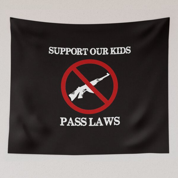 Item preview, Support Our Kids Pass Laws for Gun Reform Now  designed and sold by Greenguy79.