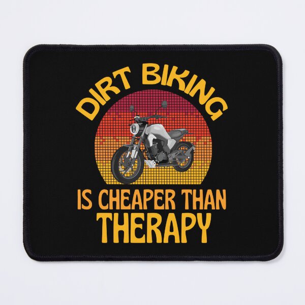 Item preview, Dirt Biking Is My Therapy 	 designed and sold by nckmeumxdx44.