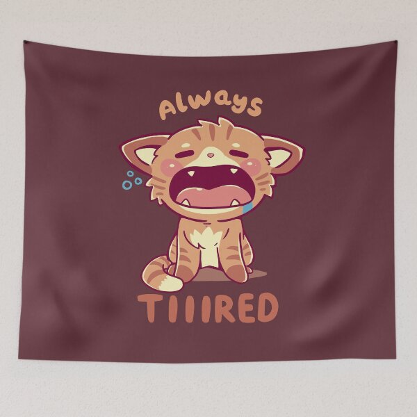Item preview, Always Tiiired designed and sold by TechraNova.
