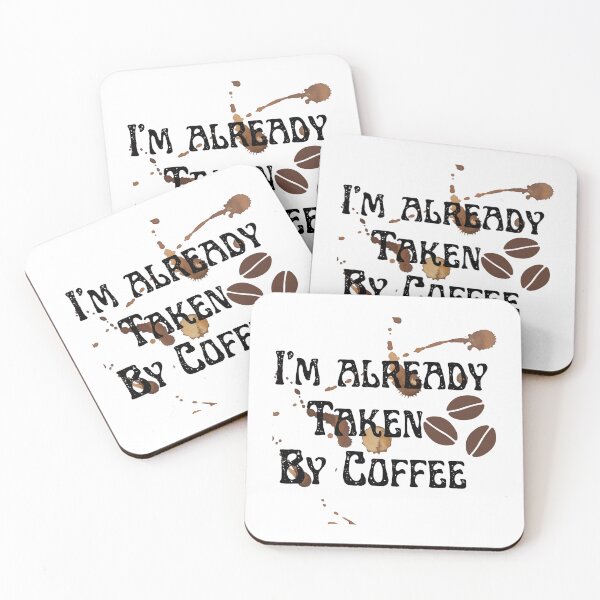 Item preview, I'm already taken by Coffee  designed and sold by Asmaa Abdul-Azim.