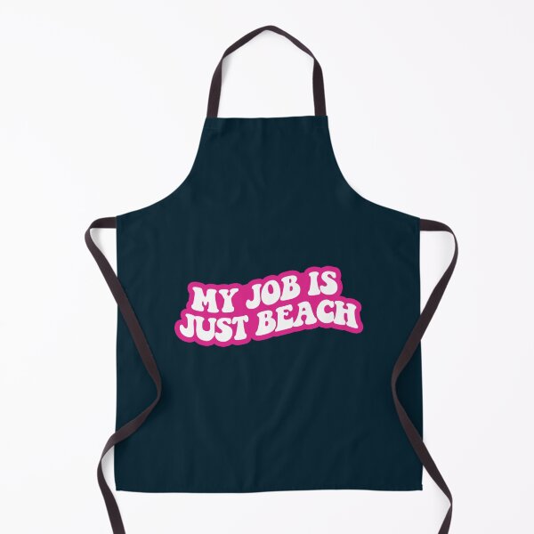 Item preview, my job is just beach designed and sold by MorganCasperr.
