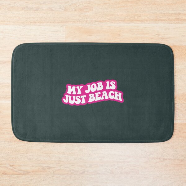 Item preview, my job is just beach designed and sold by MorganCasperr.