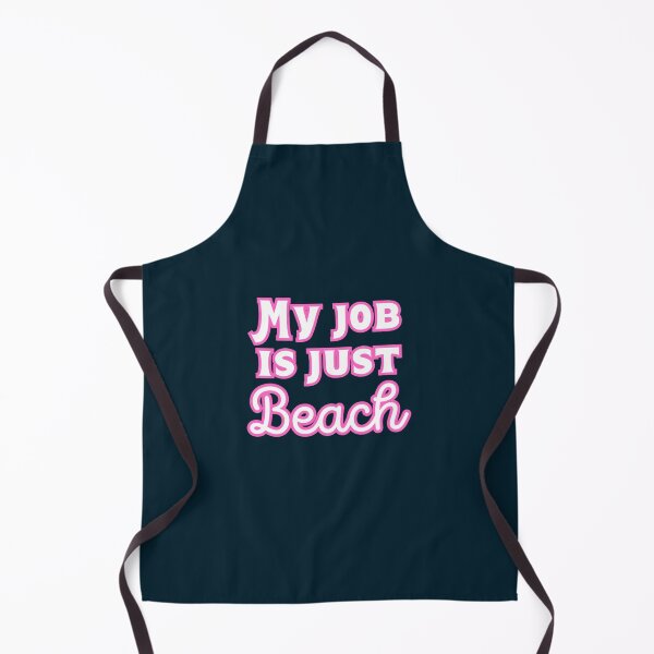 Item preview, My job is just beach designed and sold by MorganCasperr.