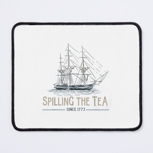 Item preview, Spilling The Tea Since 1773 Patriotic History Teacher  designed and sold by RonaldClarkA.
