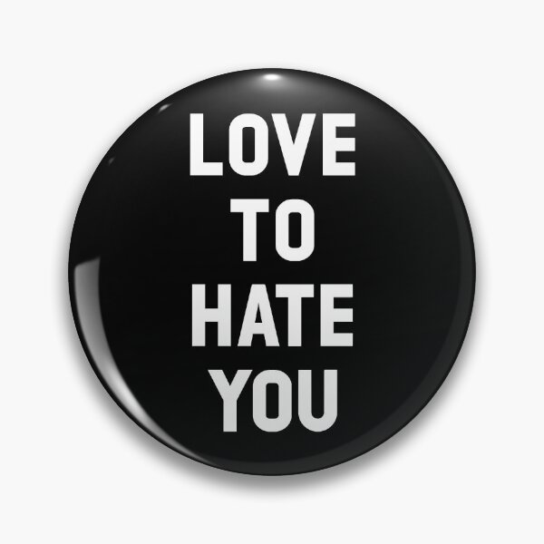 Item preview, Love to Hate You, white designed and sold by LakeeshaKaplan.