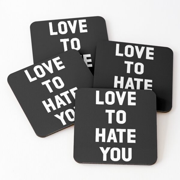 Item preview, Love to Hate You, white designed and sold by LakeeshaKaplan.