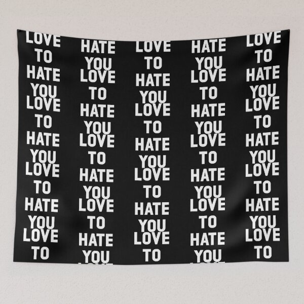 Item preview, Love to Hate You, white designed and sold by LakeeshaKaplan.
