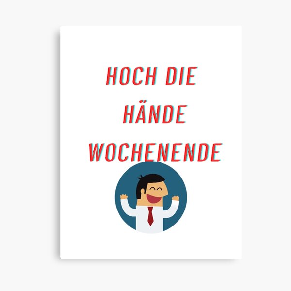 Artikel-Vorschau von Copy of HOCH DIE HÄNDE WOCHENENDE, designt und verkauft von MaxManN1.