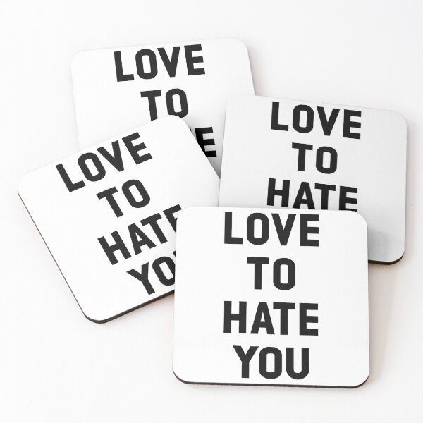 Item preview, Love to Hate You, black designed and sold by LanitaKeen.