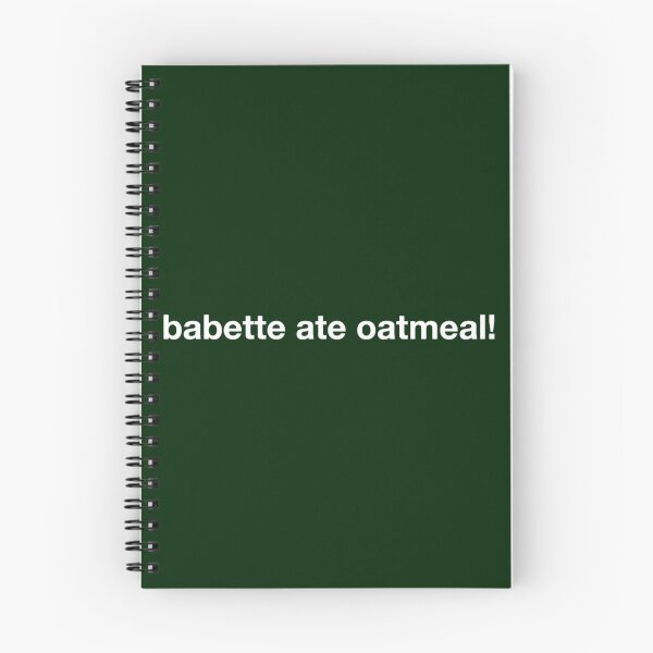 Item preview, babette ate oatmeal! designed and sold by MollasaniPartyn.