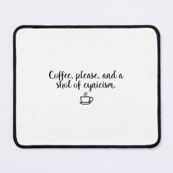 Item preview, Coffee and Cynicism designed and sold by MollasaniPartyn.