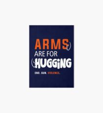 Arms Are for Hugging, End Gun Violence Art Board Print