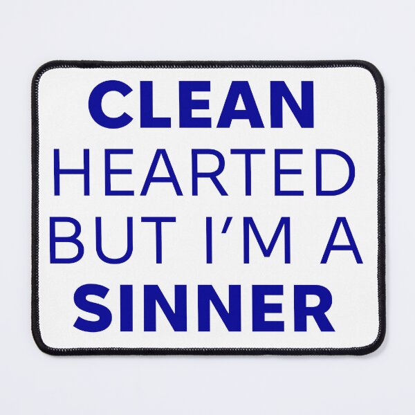 Item preview, Clean Hearted But I'm A Sinner  designed and sold by WeGotThat.