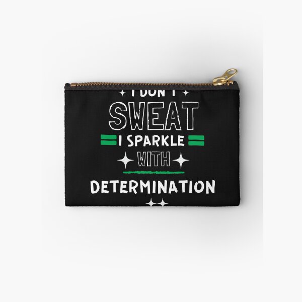 Item preview, I don't sweat – I sparkle with determination designed and sold by GlitzDesign.
