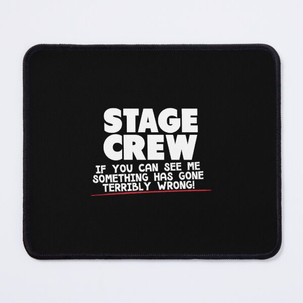 Item preview, Stage Crew If You Can See Me Something Has Gone Terribly Wrong! designed and sold by xnzfreamjs64.