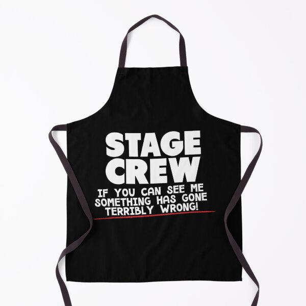 Item preview, Stage Crew If You Can See Me Something Has Gone Terribly Wrong! designed and sold by xnzfreamjs64.