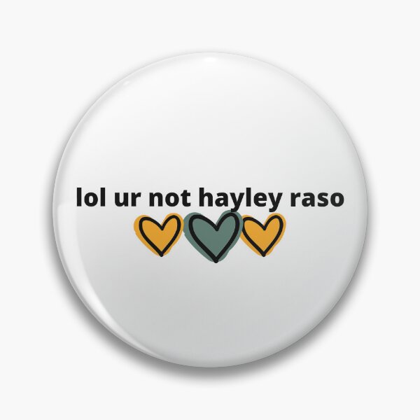 Item preview, lol ur not hayley raso designed and sold by humnoo.