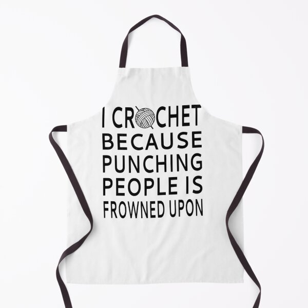 Item preview, I Crochet Because Punching People Is Frowned Upon  1	 designed and sold by pyjxljagu97.