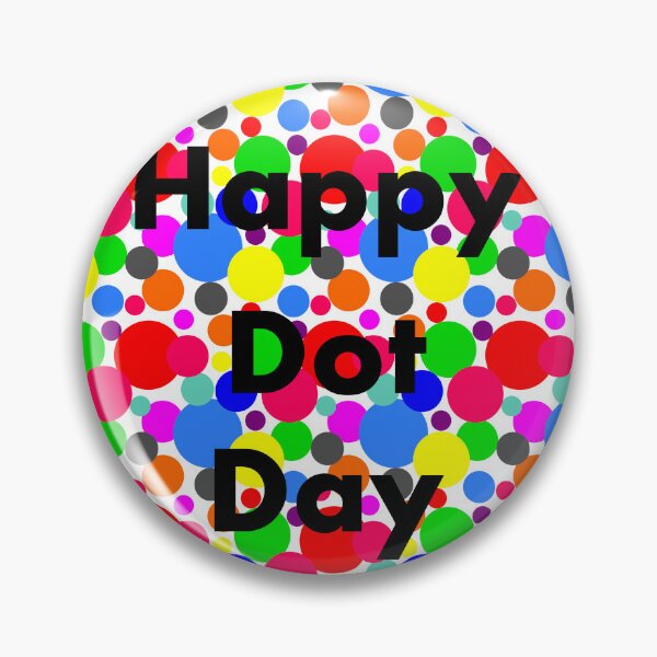 Item preview, International Dot Day, Happy Dot Day designed and sold by Penpaka.
