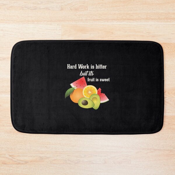 Item preview, Hard Work Is Bitter But Its Fruits Is Sweet	 designed and sold by bajcqarm8.