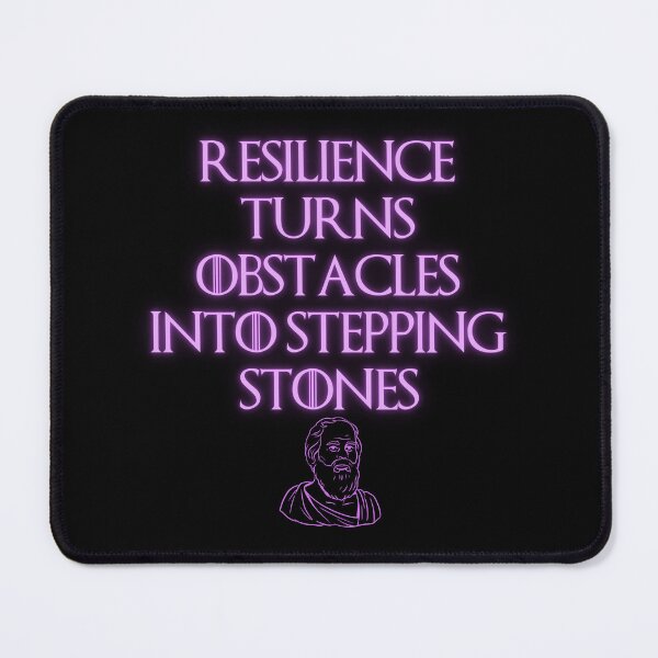 Item preview, Resilience Turns Obstacles Into Stepping Stones Quote, Design designed and sold by OurPhilosophy.