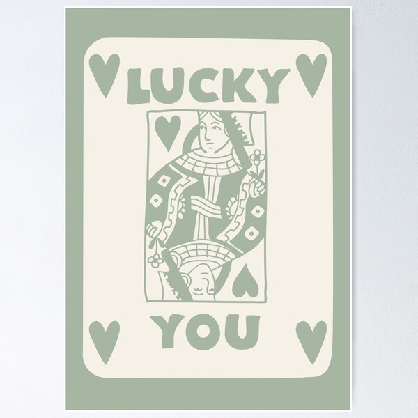 Item preview, Sage Green Lucky You Poster - Sage Green Wall Art - Playing Card Poster - Lucky You Print - Queen Of Hearts Poster Art Print designed and sold by MyPosterStudios.