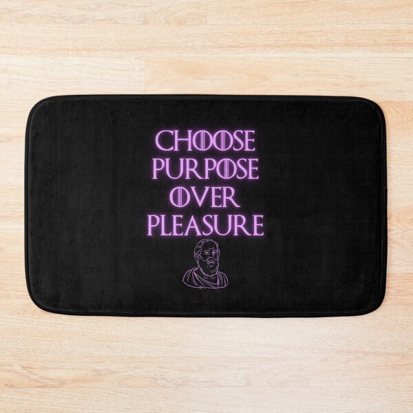 Item preview, Choose Purpose Over Pleasure, Philosophic Quote Design designed and sold by OurPhilosophy.