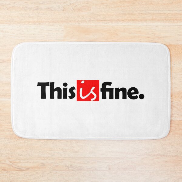 Item preview, This is fine. designed and sold by TauqeerArts.