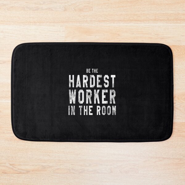 Item preview, hardest worker in the room 	 		 designed and sold by bajcqarm8.