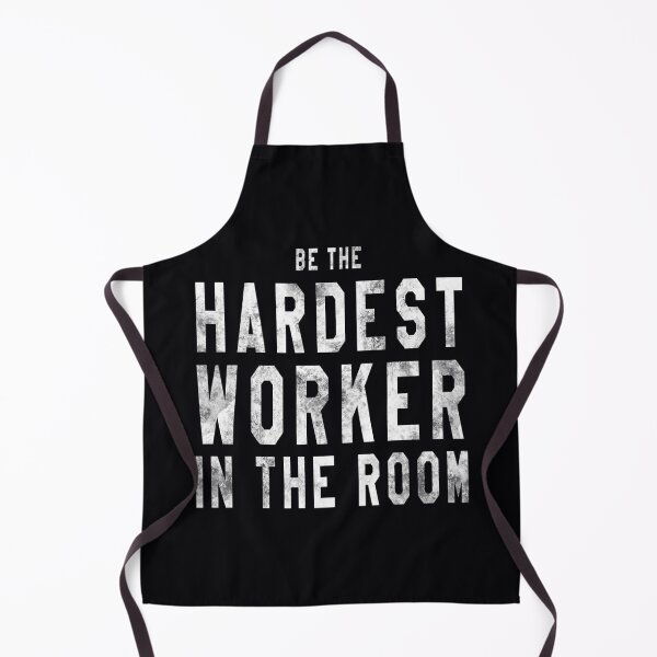 Item preview, hardest worker in the room designed and sold by bajcqarm8.