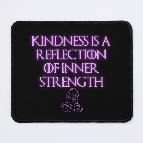 Item preview, Kindness, Inner Strength, Philosophic Quote Design designed and sold by OurPhilosophy.