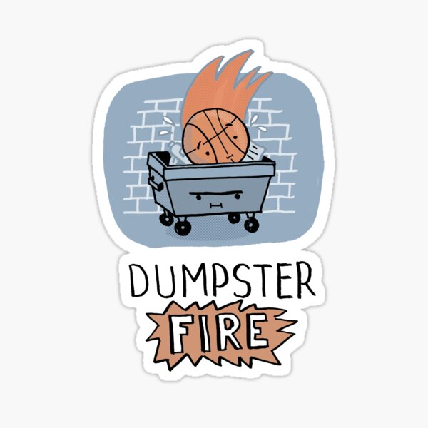 Dumpster FIRE Sticker