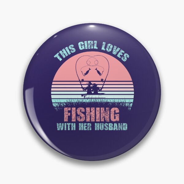 Item preview, This Girl Loves Fishing With Her Husband designed and sold by Emmalouiss88.