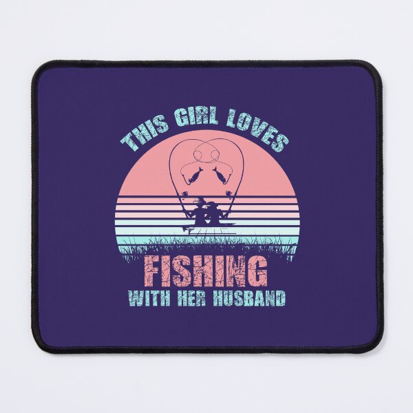 Item preview, This Girl Loves Fishing With Her Husband designed and sold by Emmalouiss88.