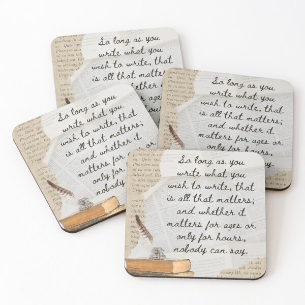 Item preview, Virginia Woolf Quote From A Room of One’s Own - So long as you write what you wish to write, that is all that matters; and whether it matters for ages or only for hours, nobody can say. designed and sold by violet-hope.
