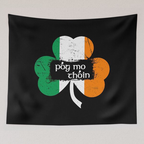 Item preview, Pog Mo Thoin  	 designed and sold by wdmbmnijtly84.