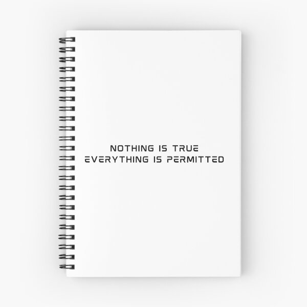 Item preview, Nothing Is True, Everything Is Permitted (centered black) designed and sold by HiddenBlade1.
