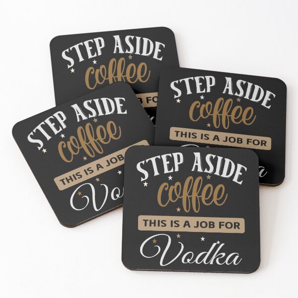 Item preview,  Step Aside Coffee This a Job For Vodka designed and sold by Twisted-Teeze.