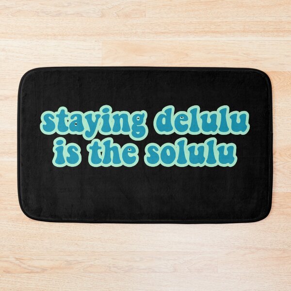 Item preview, Staying delulu is the solulu designed and sold by vyascreations.