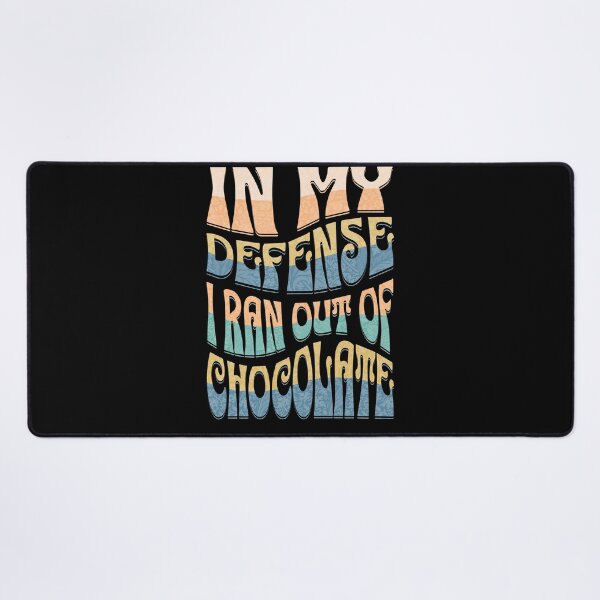 Item preview, In My Defense I Ran Out of Chocolate | Teacher | Sarcastic | Funny designed and sold by ShoniwDesigns.