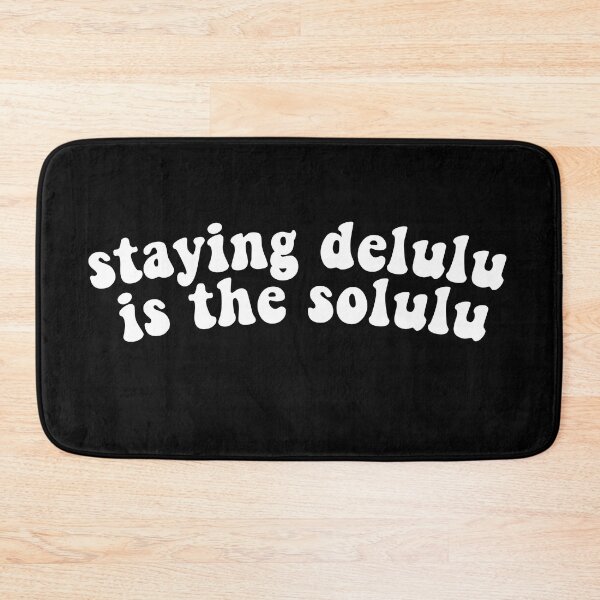 Item preview, Staying delulu is the solulu designed and sold by vyascreations.