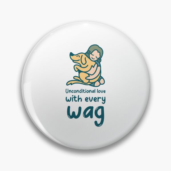 Item preview, Unconditional love with every wag designed and sold by KoolTDude.