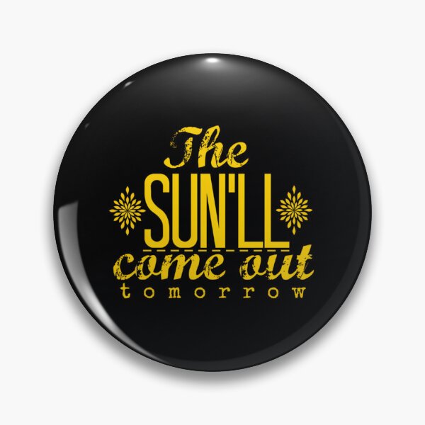 Item preview, The Sun'll Come Out Tomorrow 	 		 designed and sold by bfjijehbyw31.