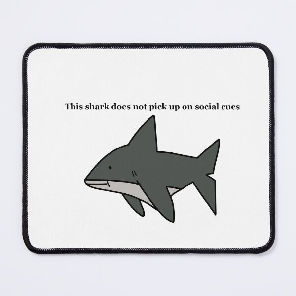 Item preview, Autistic shark designed and sold by HummingGhost.