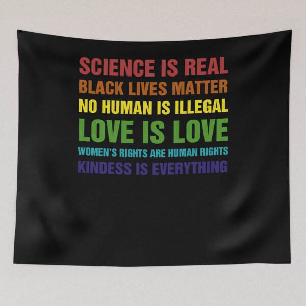 Item preview, Science Is Real Black Lives Matter No Human Is Illegal Love is Love 	's Rights Are Rights Kindess Is Everything  	 designed and sold by uaixcacnlnv34.