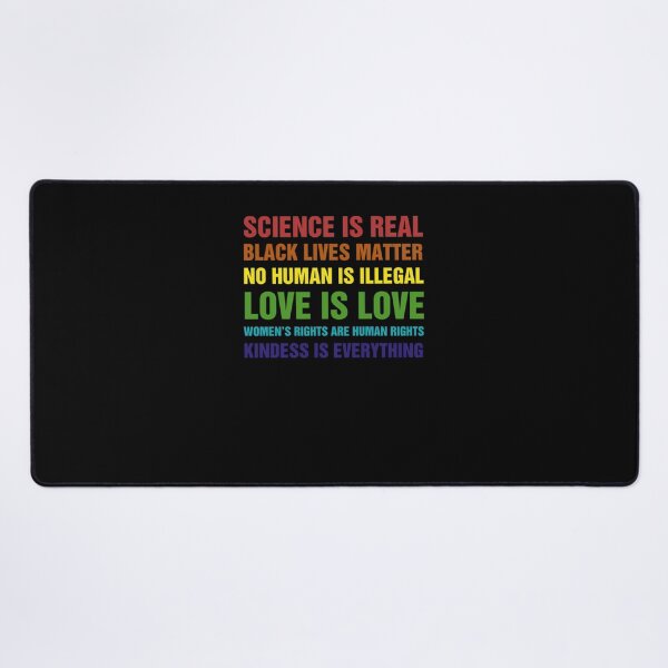 Item preview, Science Is Real Black Lives Matter No Human Is Illegal Love is Love 	's Rights Are Rights Kindess Is Everything  	 designed and sold by uaixcacnlnv34.
