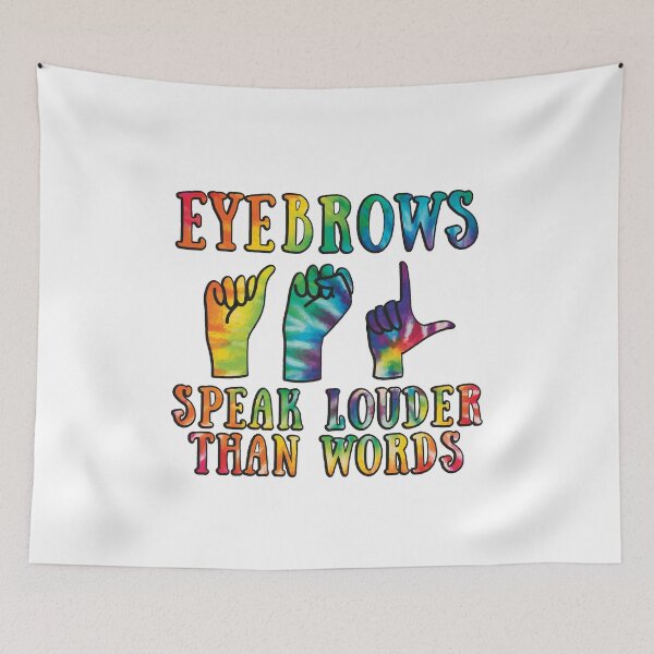 Item preview, Funny Eyebrows Speak Louder Than Words ASL designed and sold by Betsytiptoe.