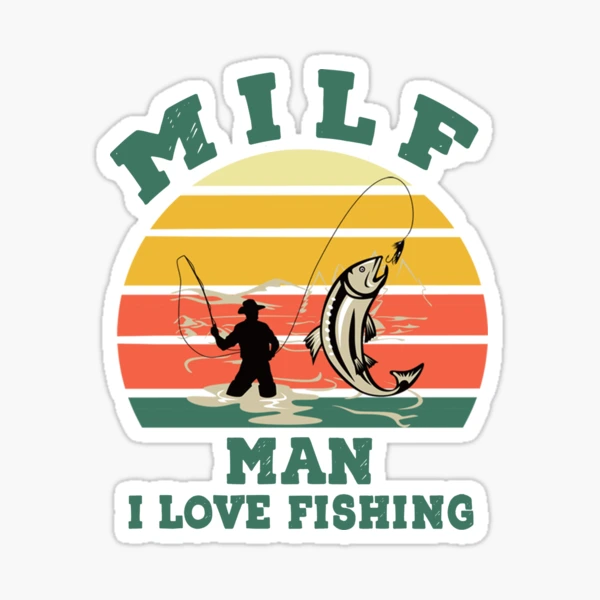 MILF Man I Love Fishing Funny Retro Fish Lover For Men