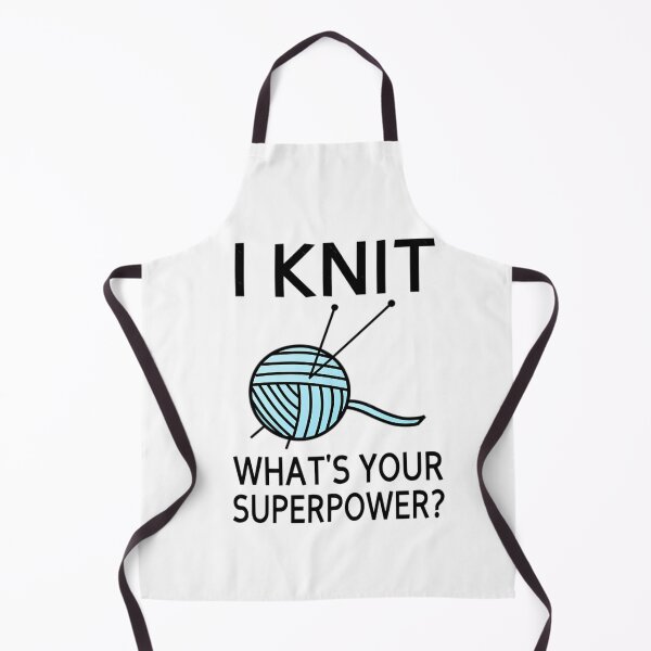 Item preview, I Knit What's your superpower designed and sold by ucjzbiuo40.